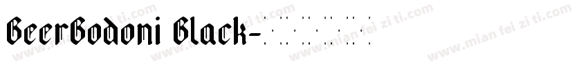 BeerBodoni Black字体转换